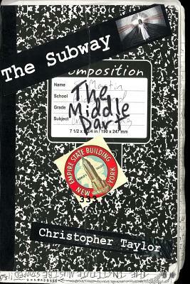 The Subway - Book II - The Middle Part by Christopher Taylor
