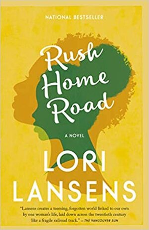 Rush Home Road by Lori Lansens