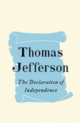The Declaration of Independence Illustrated by Thomas Jefferson