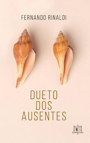 Dueto dos Ausentes by Fernando Rinaldi