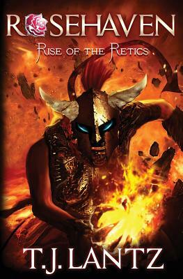 Rise of the Retics by T. J. Lantz