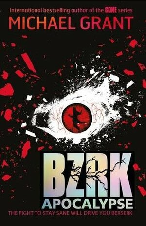 BZRK: Apocalypse by Michael Grant