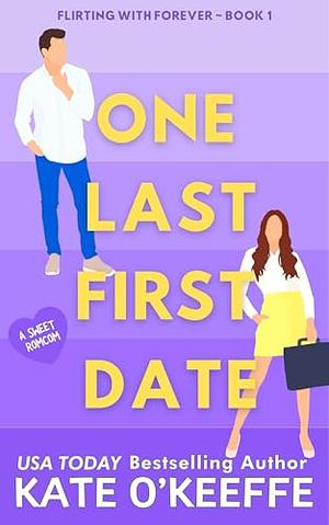 One Last First Date by Kate O'Keeffe