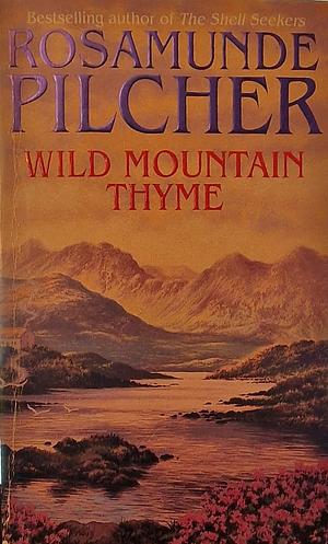 Wild Mountain Thyme by Rosamunde Pilcher