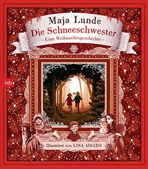 Die Schneeschwester by Maja Lunde