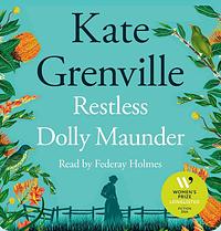 Restless Dolly Maunder by Kate Grenville