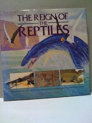 Reign of the Reptiles by Michael J. Benton