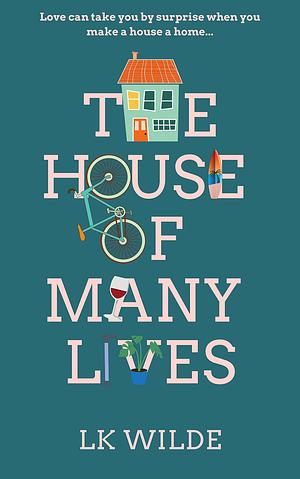 The House of Many Lives by LK Wilde, LK Wilde