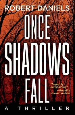 Once Shadows Fall: A Jack Kale and Beth Sturgis Mystery by Robert Daniels