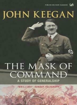 Mask of Command by John Keegan