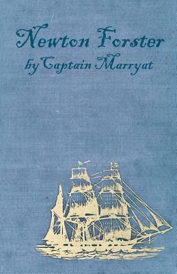 Newton Forster or the Merchant Service by Captain Marryat