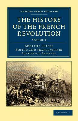 The History of the French Revolution - Volume 3 by Adolphe Thiers
