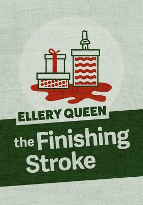 The Finishing Stroke by Ellery Queen