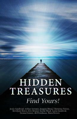Hidden Treasures: Find Yours! by Arthur Soriano, Dana Brown, Ali Freedman