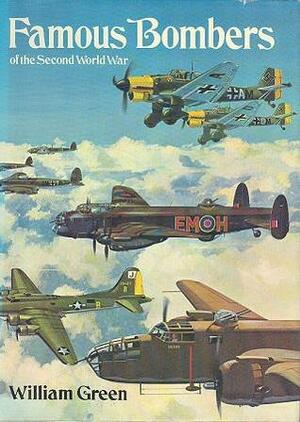 Famous Bombers Of The Second World War by William Green