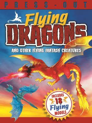 Press Out Flying Dragons and Other Flying Fantasy Creatures by Arcturus Publishing