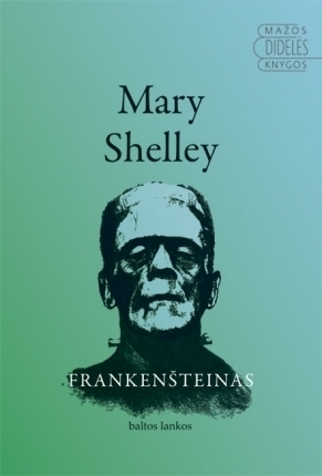 Frankenšteinas by Mary Shelley