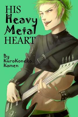 His Heavy Metal Heart: A Valentine's Day Short Romance by Kurokoneko Kamen