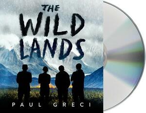The Wild Lands by Paul Greci