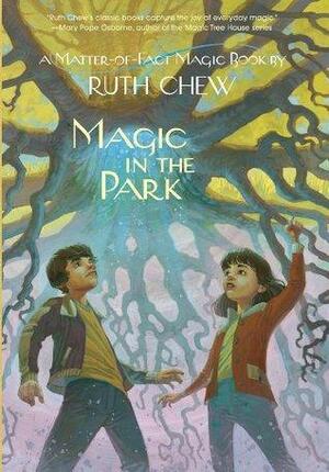 Magic in the Park: : A Matter-of-Fact Magic Book by Ruth Chew