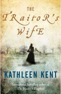 The Traitor's Wife by Kathleen Kent