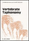 Vertebrate Taphonomy by R. Lee Lyman