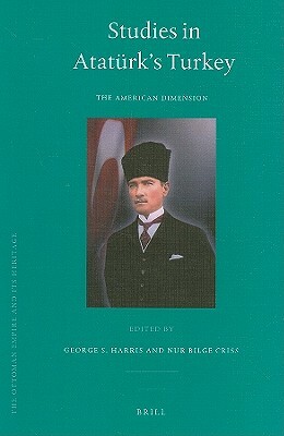 Studies in Atatürk's Turkey: The American Dimension by 