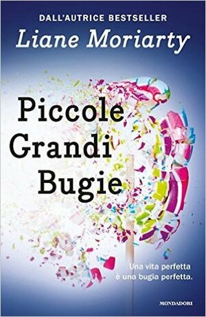 Piccole grandi bugie by Liane Moriarty