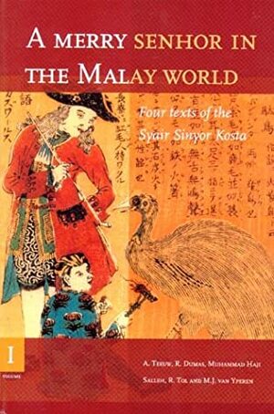 A Merry Senhor in the Malay World (2 Vols): Four Texts of the Syair Sinyor Kosta by A. Teeuw