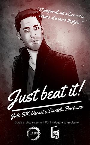 Just beat it! by Juls S.K. Vernet