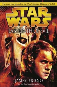 Star Wars: Labyrinth of Evil by James Luceno