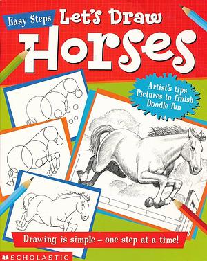 Let's Draw Horses by Deborah Kespert, Peter Dennis, Felicity Fitchard