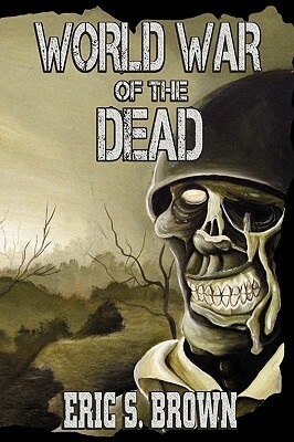 World War of the Dead by Eric S. Brown