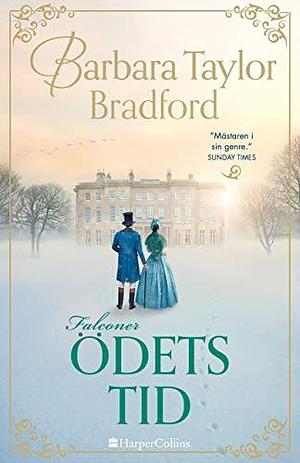 Ödets tid by Barbara Taylor Bradford, Gunilla Mattsson