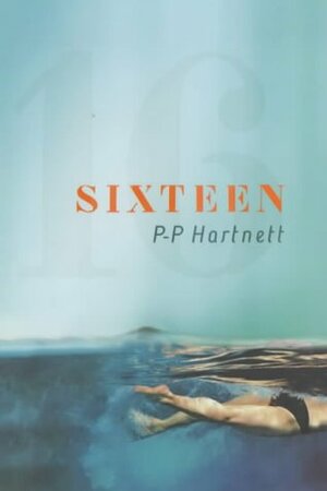 Sixteen by P.P. Hartnett