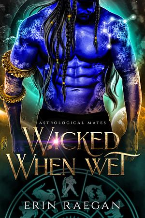 Wicked When Wet by Erin Raegan