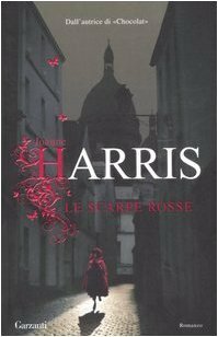 Le scarpe rosse by Joanne Harris, Laura Grandi