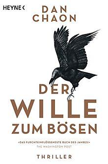 Der Wille zum Bösen by Dan Chaon