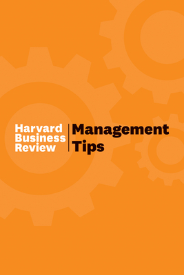 Management Tips: From Harvard Business Review by Harvard Business Review