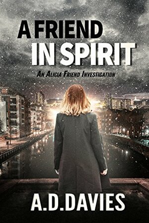 A Friend in Spirit by A.D. Davies