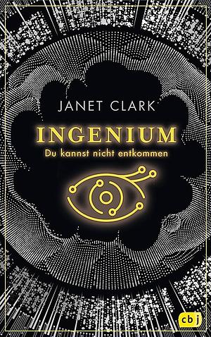 Ingenium - Du kannst nicht entkommen by Janet Clark