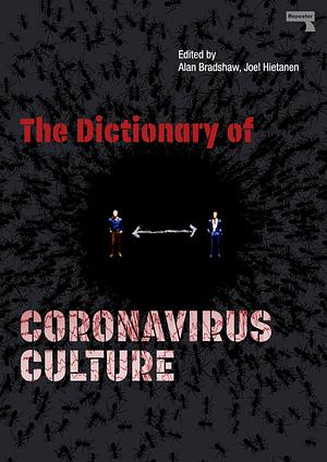 The Dictionary of Coronavirus Culture by Alan Bradshaw