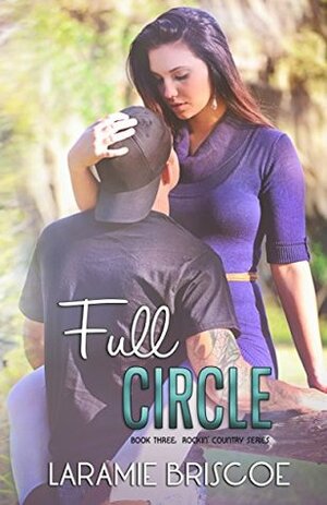 Full Circle by Laramie Briscoe