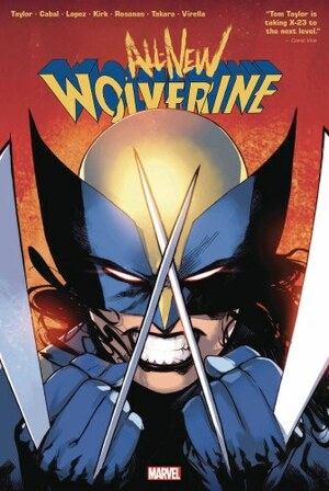 All-New Wolverine by Tom Taylor Omnibus by Tom Taylor