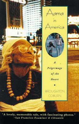 Aama in America: A Pilgrimage of the Heart by Broughton Coburn