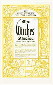 The Witches' Almanac: Spring 1995 to Spring 1996 by Elizabeth Pepper, John Wilcock