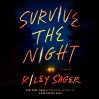 Survive the Night by Riley Sager