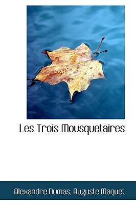 Les Trois Mousquetaires by Alexandre Dumas