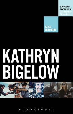 Kathryn Bigelow by Sean Redmond