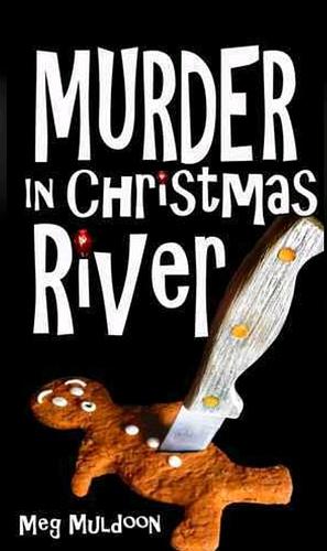Murder in Christmas River by Meg Muldoon